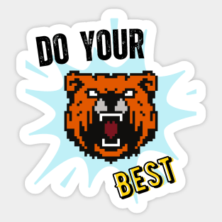 Unleash Your Potential: Embrace 'Do Your Best' - Wisdom Inspired by a Bear Sticker